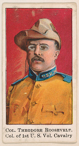 Colonel Theodore Roosevelt, Colonel of the 1st United States Volunteer Cavalry, from the Wild West Gum series (E50) for John H. Dockman & Son, Issued by John H. Dockman &amp; Son, Baltimore, Commercial color lithograph 