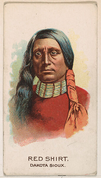 Red Shirt, Dakota Sioux, from the Indian Pictures series (E46) issued by The Philadelphia Caramel Company, Issued by Philadelphia Caramel Co., Camden, New Jersey, Commercial color lithograph 