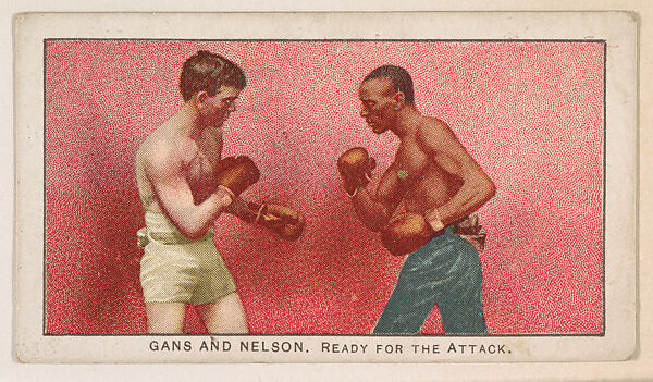 Gans and Nelson, Ready for the Attack, from the 27 Scrappers series (E79) for the Philadelphia Caramel Company, Issued by Philadelphia Caramel Co., Camden, New Jersey, Commercial color lithograph 