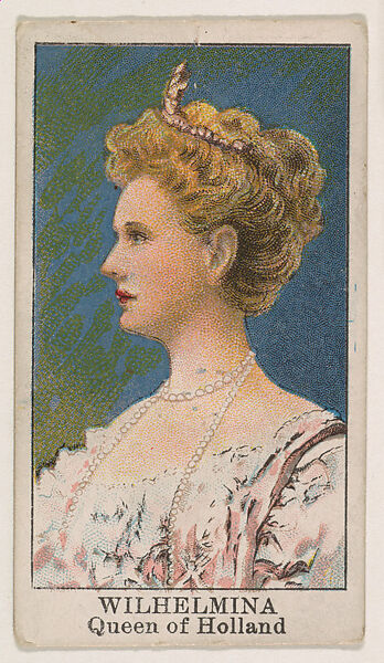 Wilhelmina, Queen of Holland, from the Rulers series (E6) for The Lauer & Suter Co., Issued by The Lauer &amp; Suter Co., Baltimore, Commercial color lithograph 