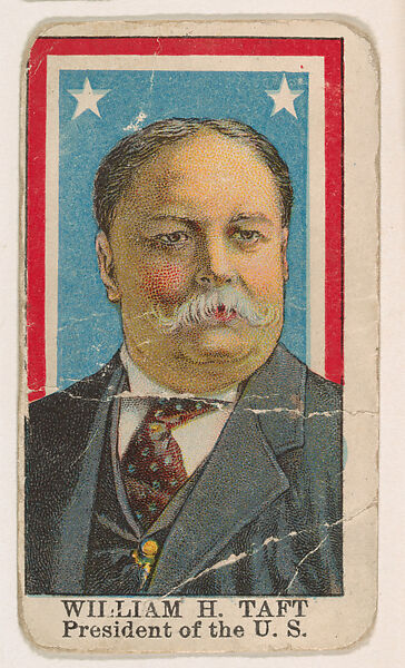 William H. Taft, President of the United States, from the Rulers series (E6) for The Lauer & Suter Co., Issued by The Lauer &amp; Suter Co., Baltimore, Commercial color lithograph 