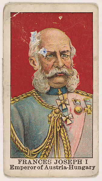 Frances Joseph I, Emperor of Austria-Hungary, from the Rulers series (E6) for The Lauer & Suter Co., Issued by The Lauer &amp; Suter Co., Baltimore, Commercial color lithograph 