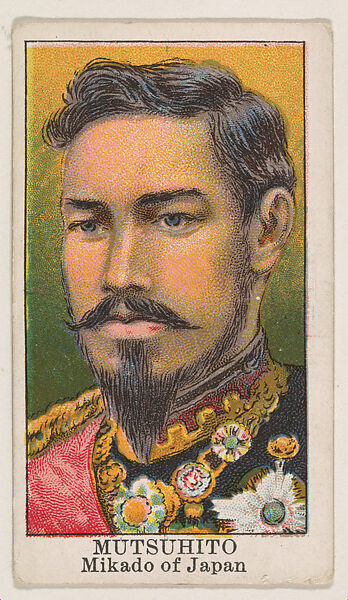 Mutsuhito, Mikado of Japan, from the Rulers series (E6) for The Lauer & Suter Co., Issued by The Lauer &amp; Suter Co., Baltimore, Commercial color lithograph 