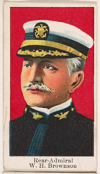 Rear-Admiral W.H. Brownson, from the Navy Candy series (E2) for The Lauer & Suter Co., Issued by The Lauer &amp; Suter Co., Baltimore, Commercial color lithograph 