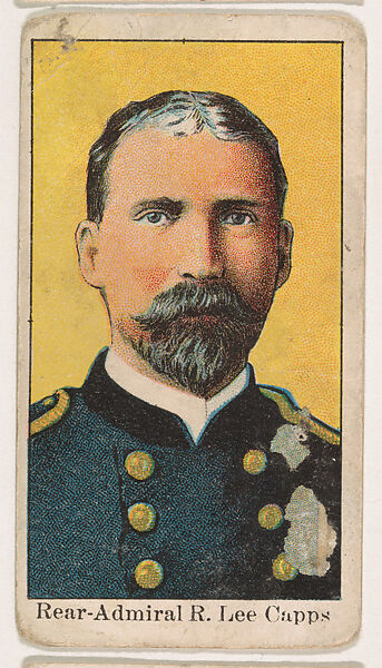Rear-Admiral R. Lee Capps, from the Navy Candy series (E2) for The Lauer & Suter Co., Issued by The Lauer &amp; Suter Co., Baltimore, Commercial color lithograph 