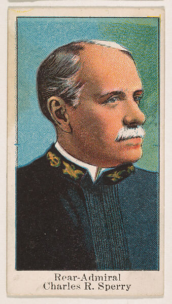 Rear-Admiral Charles R. Sperry, from the Navy Candy series (E2) for The Lauer & Suter Co., Issued by The Lauer &amp; Suter Co., Baltimore, Commercial color lithograph 