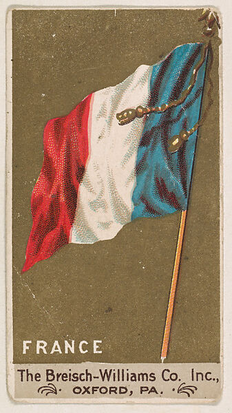 Flag of France, from the Flags series (E17, Type A) for Breisch-Williams Co., Inc., Issued by The Breisch-Williams Co., Inc., Oxford, Pennsylvania, Commercial color lithograph 