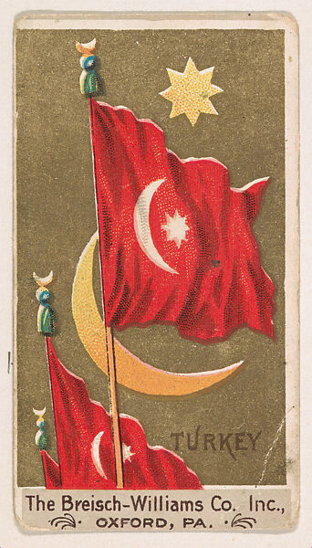 Flag of Turkey, from the Flags series (E17, Type A) for Breisch-Williams Co., Inc., Issued by The Breisch-Williams Co., Inc., Oxford, Pennsylvania, Commercial color lithograph 