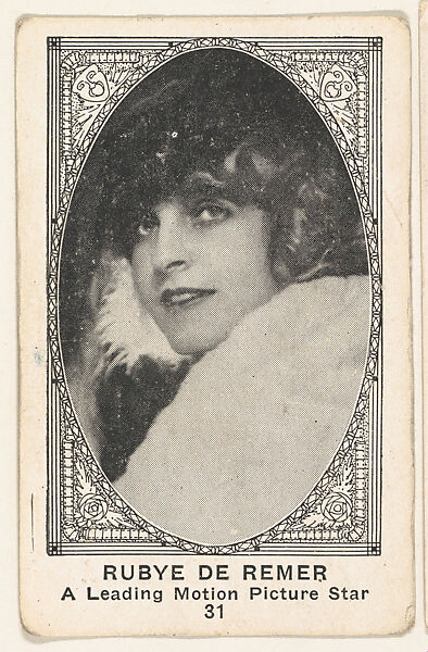 Card 31, Rubye De Remer, A Leading Motion Picture Star, from the Movie Actors and Actresses series (E123), issued by the American Caramel Company, Issued by American Caramel Company, Lancaster and York, Pennsylvania, Photolithograph 