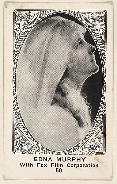 Card 50, Edna Murphy, With Fox Film Corporation, from the Movie Actors and Actresses series (E123), issued by the American Caramel Company, Issued by American Caramel Company, Lancaster and York, Pennsylvania, Photolithograph 