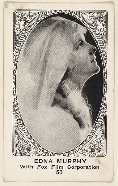 Issued By American Caramel Company Lancaster And York Pennsylvania Card 50 Edna Murphy With Fox Film Corporation From The Movie Actors And Actresses Series E123 Issued By The American Caramel Company