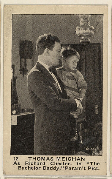 Card 12, Thomas Meighan, as Richard Chester, in "The Bachelor Daddy," Paramount Pictures, from the Movie Stars series (E124), issued by the American Caramel Company, Original film still copyright by M.B.S.C. Co., Photolithograph 