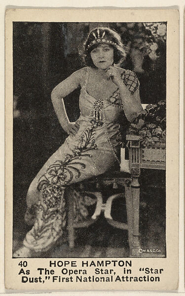 Card 40, Hope Hampton, as The Opera Star in "Star Dust," First National Attraction, from the Movie Stars series (E124), issued by the American Caramel Company, Original film still copyright by M.B.S.C. Co., Photolithograph 
