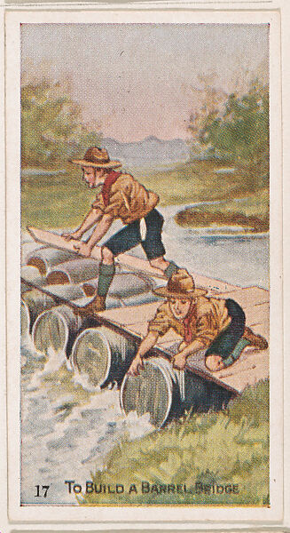 Card 17, To Build a Barrel Bridge, from the Boy Scouts series (E41), issued by the Scout Gum Company or to promote Harlequin Taffy Candy, Issued by Scout Gum Company, Rochester, New York or, Commercial color lithograph 