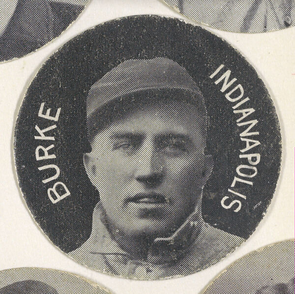Burke, Indianapolis, from the Stars of the Diamond series (E254) issued by the Colgan Gum Company, Issued by Colgan Gum Company, Louisville, Kentucky, Photolithograph 