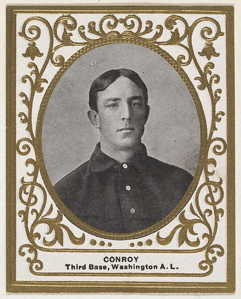 Conroy, 3rd Base, Washington, American League, from the Baseball Players (Ramlys) series (T204) issued by the Mentor Company to promote Ramly and T.T.T. Turkish Cigarettes, Issued by Mentor Company, Boston, Photolithograph 