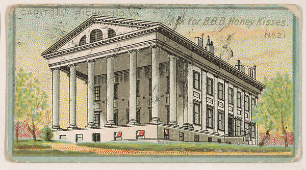 Number 21, Capitol of Virginia, Richmond, from the "State Capitols" series (E48), issued for B.B.B. Honey Kisses, Issued by BBB Honey Kisses (American), Commercial color lithograph 
