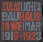 "Staatliches Bauhaus in Weimar 1919-1923" Book, Walter Gropius (German, Berlin 1883–1969 Boston, Massachusetts), Book-printed halftone, photographs and lithograph 