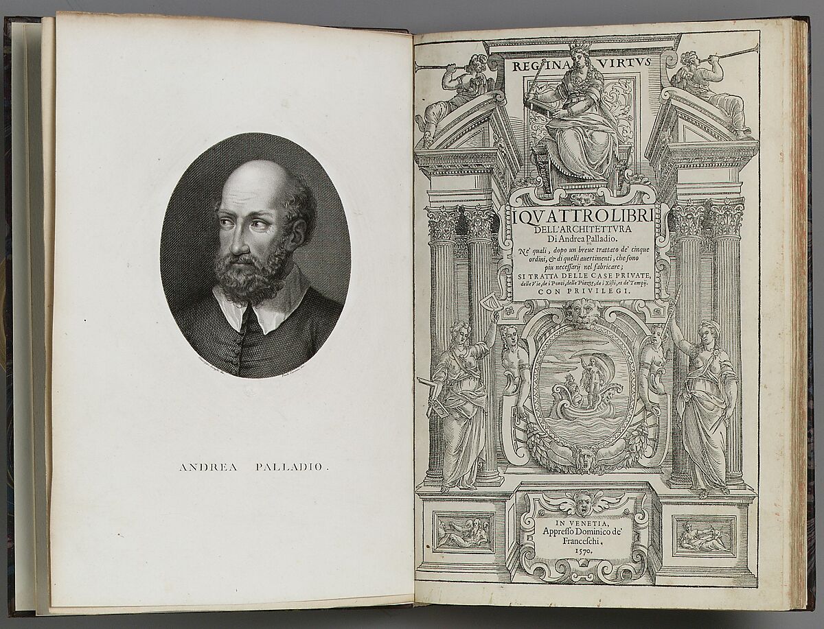 Andrea Palladio, I quattro libri dell'architettura di Andrea Palladio . .  ., Venice: Domenico de'Franceschi, 1570