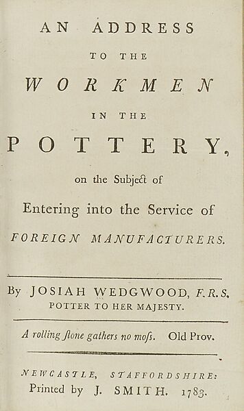 An Address to the Workmen in the Pottery on the Subject of Entering into the Service of Foreign Manufacturers, Josiah Wedgwood (British, Burslem, Stoke-on-Trent 1730–1795 Burslem, Stoke-on-Trent), Printed book, Newcastle: J. Smith, 1783 (1st ed.) 