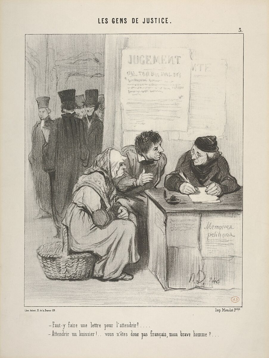 "Faut-y faire une lettre pour l’attendrir?.../ Attendrir un huissier!..vous n’êtes donc pas français, mon brave homme?...." , plate 5 from Les Gens de Justice, Honoré Daumier (French, Marseilles 1808–1879 Valmondois), Lithograph 