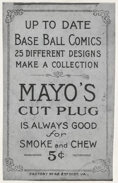 Facsimile of card verso from the Baseball Comics series (T203) promoting Mayo's Cut Plug Tobacco, Issued by P.H. Mayo &amp; Brother, Richmond, Virginia (American), Commercial color lithograph 