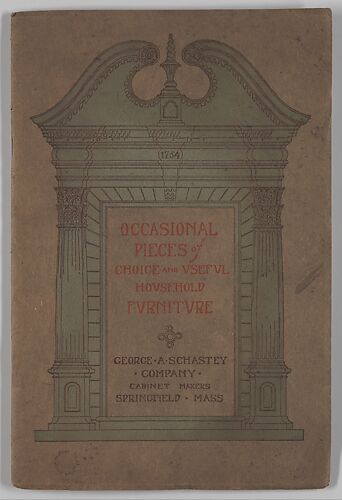 Occasional Pieces of Choice and Useful Household Furniture, Trade Catalogue (Springfield, MA: George A. Schastey Company)