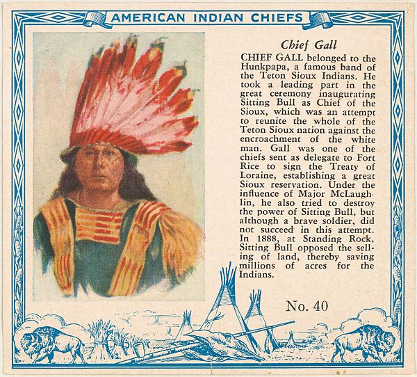 Card No. 40, Chief Gall, from the Indian Chiefs series (T129) issued by Red Man Chewing Tobacco, Issued by Red Man Chewing Tobacco (American), Commercial color lithograph 