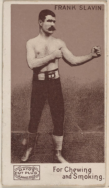 Frank Slavin, from the Prizefighters series (N310) to promote Mayo's Cut Plug Tobacco, Issued by P.H. Mayo &amp; Brother, Richmond, Virginia (American), Commercial lithograph 