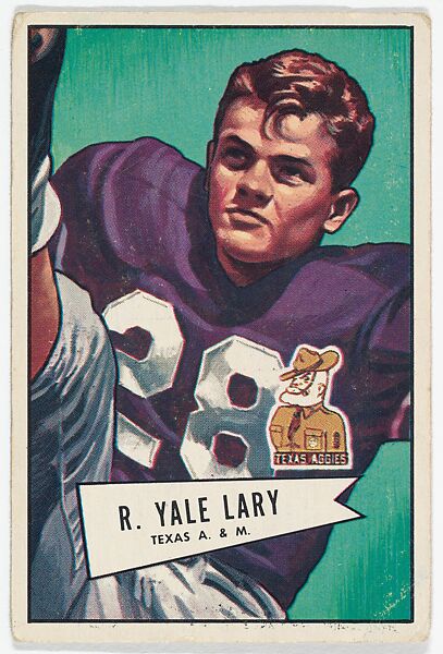 R. Yale Lary, Texas A. & M., from the Bowman Football series (R407-4) issued by Bowman Gum, Issued by Bowman Gum Company, Commercial color lithograph 