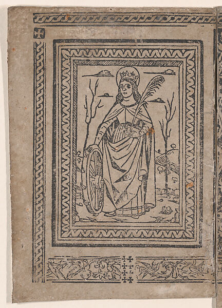 Saint Catherine of Alexandria, from the 'Legenda di Sancta Caterina' (Modena, Richizola, 1490), Anonymous, Italian, Woodcut 