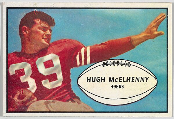 Issued by Bowman Gum Company  Hugh McElhenny, 49ers, from the