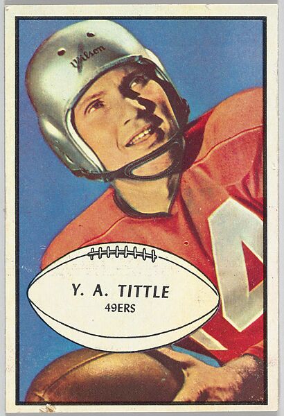 Issued by Bowman Gum Company, Y. A. Tittle, 49ers, from the Bowman  Football series (R407-5) issued by Bowman Gum