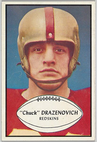 "Chuck" Drazenovich, Redskins, from the Bowman Football series (R407-5) issued by Bowman Gum, Issued by Bowman Gum Company, Commercial color lithograph 