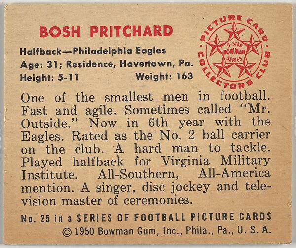 Card Number 25, Bosh Pritchard, Halfback, Philadelphia Eagles, from the Bowman Football series (R407-2) issued by Bowman Gum, Issued by Bowman Gum Company, Commercial color lithograph