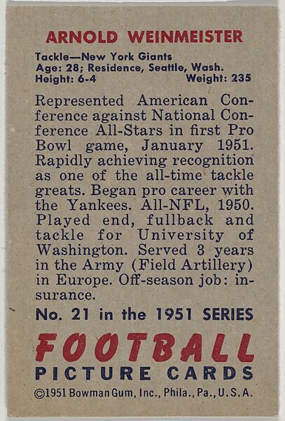 Card Number 21, Arnold Weinmeister, Tackle, New York Giants, from the Bowman Football series (R407-3) issued by Bowman Gum, Issued by Bowman Gum Company, Commercial color lithograph
