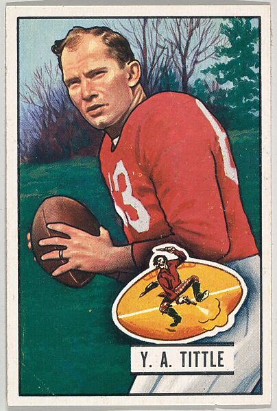 Card Number 32, Y. A. Tittle, Quarterback, San Francisco 49ers, from the Bowman Football series (R407-3) issued by Bowman Gum, Issued by Bowman Gum Company, Commercial color lithograph 