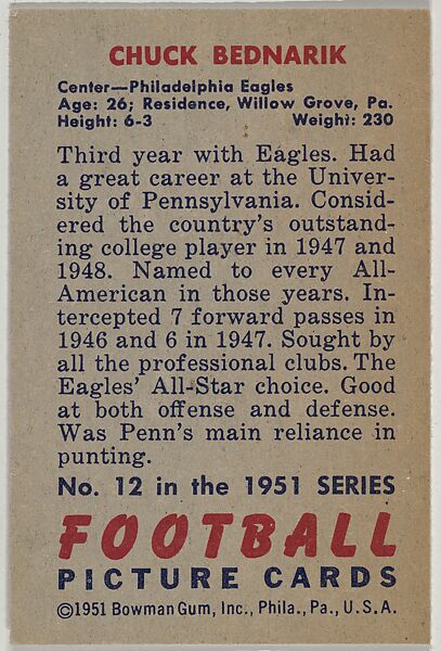 Card Number 12, Chuck Bednarik, Center, Philadelphia Eagles, from the Bowman Football series (R407-3) issued by Bowman Gum, Issued by Bowman Gum Company, Commercial color lithograph