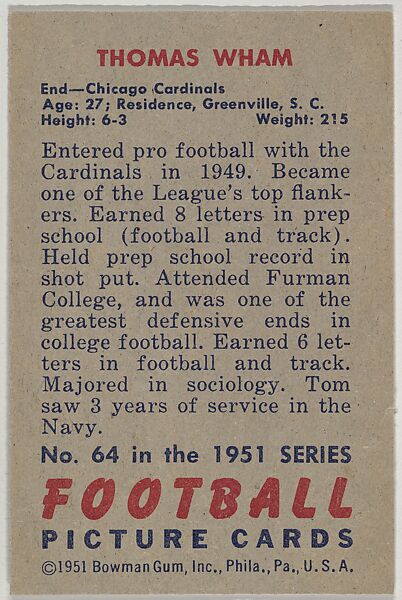 Card Number 64, Thomas Wham, End, Chicago Cardinals, from the Bowman Football series (R407-3) issued by Bowman Gum, Issued by Bowman Gum Company, Commercial color lithograph