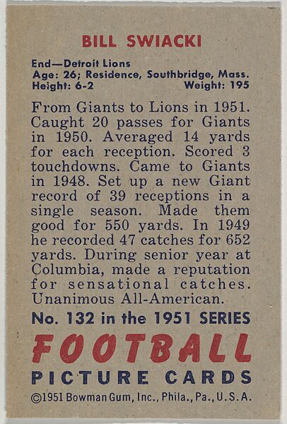 Card Number 132, Bill Swiacki, End, Detroit Lions, from the Bowman Football series (R407-3) issued by Bowman Gum, Issued by Bowman Gum Company, Commercial color lithograph