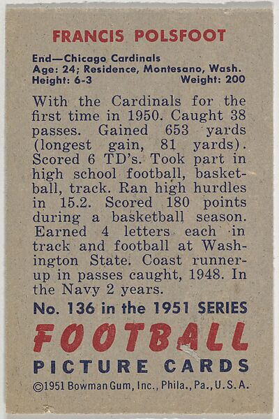 Card Number 136, Francis Polsfoot, End, Chicago Cardinals, from the Bowman Football series (R407-3) issued by Bowman Gum, Issued by Bowman Gum Company, Commercial color lithograph