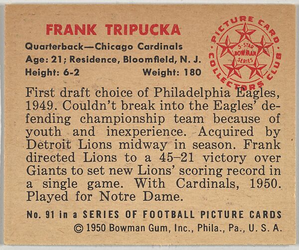 Card Number 91, Frank Tripucka, Quarterback, Chicago Cardinals, from the Bowman Football series (R407-2) issued by Bowman Gum, Issued by Bowman Gum Company, Commercial color lithograph
