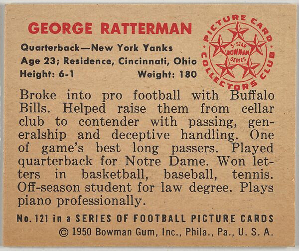 Card Number 121, George Ratterman, Quarterback, New York Yanks, from the Bowman Football series (R407-2) issued by Bowman Gum, Issued by Bowman Gum Company, Commercial color lithograph