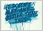 It Doesn't Get Any Better Than This, Mel Bochner (American, born Pittsburgh, Pennsylvania, 1940), Etching and aquatint 