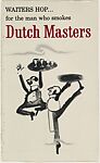 Waiters Hop...for the man who smokes Dutch Masters, from the Comic Sketches series (T133) to promote Dutch Masters Cigars