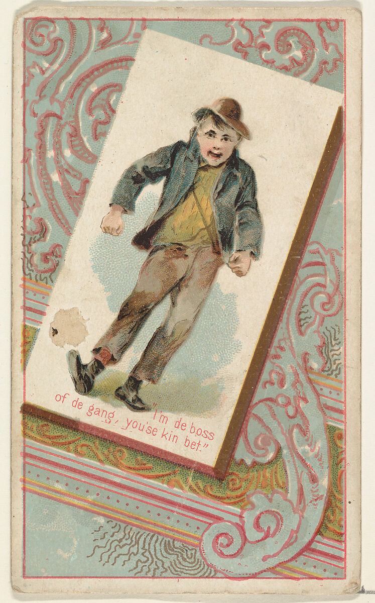 "I'm de boss of de gang, you'se kin bet," from the Terrors of America set (N136) issued by Duke Sons & Co. to promote Honest Long Cut Tobacco, Issued by W. Duke, Sons &amp; Co. (New York and Durham, N.C.), Commercial color lithograph