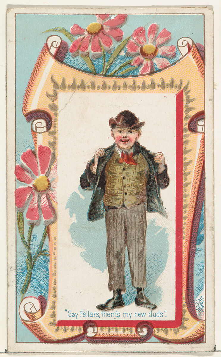 "Say Fellars, them's my new duds," from the Terrors of America set (N136) issued by Duke Sons & Co. to promote Honest Long Cut Tobacco, Issued by W. Duke, Sons &amp; Co. (New York and Durham, N.C.), Commercial color lithograph 