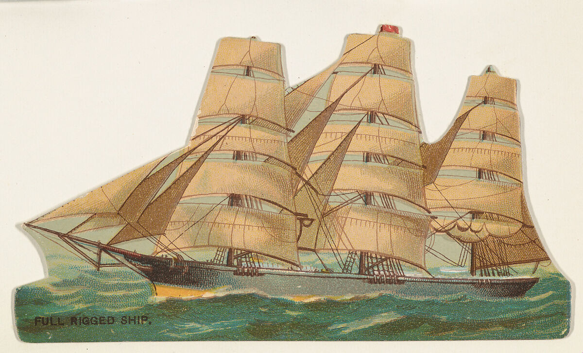 Full Rigged Ship, from the Types of Vessels series (N139) issued by Duke Sons & Co. to promote Honest Long Cut Tobacco, Issued by W. Duke, Sons &amp; Co. (New York and Durham, N.C.), Commercial color lithograph 