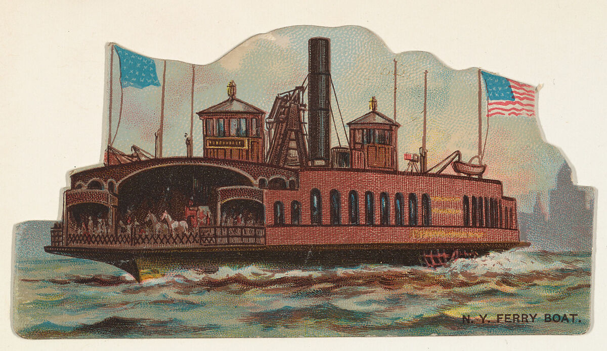 New York Ferry Boat, from the Types of Vessels series (N139) issued by Duke Sons & Co. to promote Honest Long Cut Tobacco, Issued by W. Duke, Sons &amp; Co. (New York and Durham, N.C.), Commercial color lithograph 