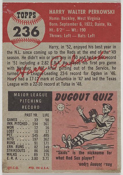 Card Number 236, Harry Perkowski, Pitcher, Cincinnati Reds, from the series Topps Dugout Quiz (R414-7), issued by Topps Chewing Gum Company, Issued by Topps Chewing Gum Company (American, Brooklyn), Commercial color lithograph